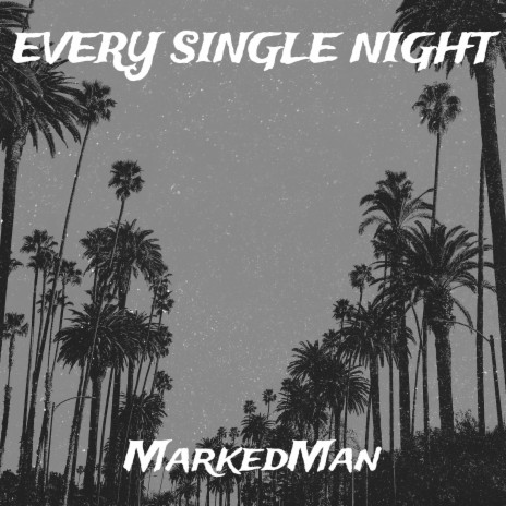 Every Single Night | Boomplay Music