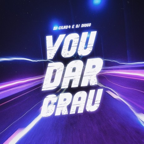 Vou Dar Grau - EletroFunk ft. Dj Diøgø | Boomplay Music