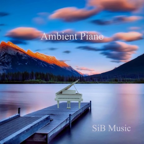 Ambient Piano (New Version) | Boomplay Music