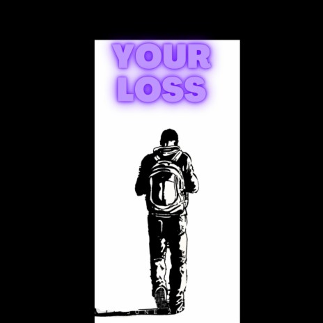 Your Loss