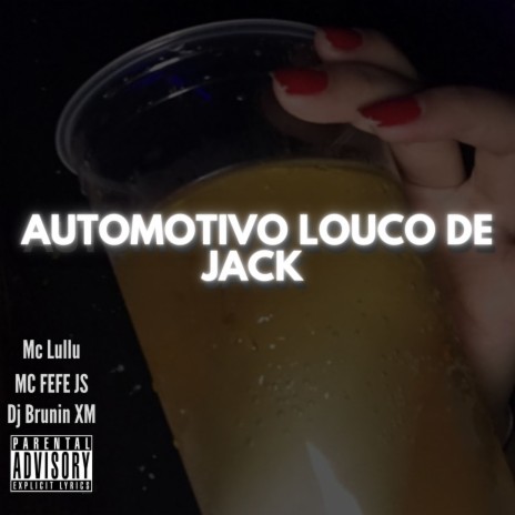 Automotivo Louco De Jack ft. Mc Lullu & MC FEFE JS | Boomplay Music