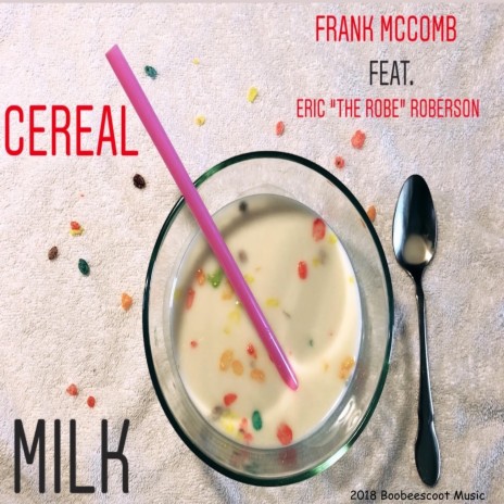 Cereal Milk ft. Eric Roberson | Boomplay Music