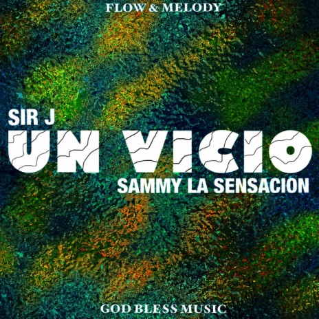 Un Vicio ft. Sammy La Sensacion | Boomplay Music