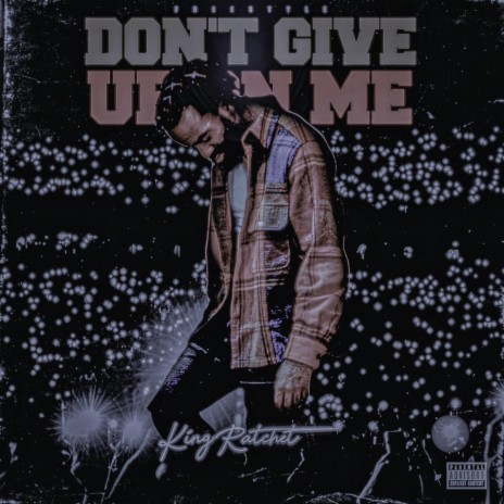 Don't Give Up On Me | Boomplay Music