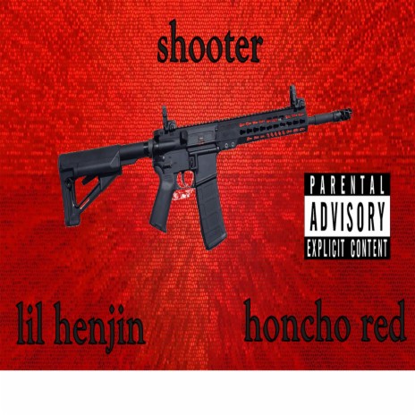 shooter ft. honcho red