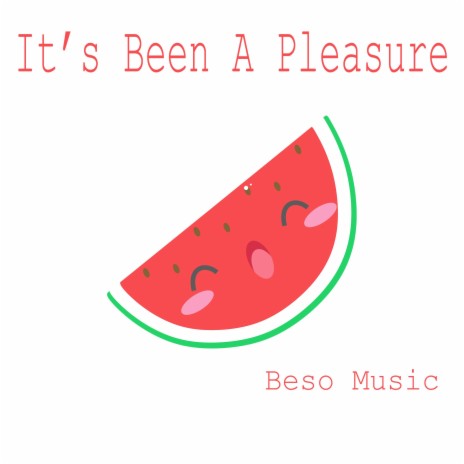 It's Been A Pleasure | Boomplay Music