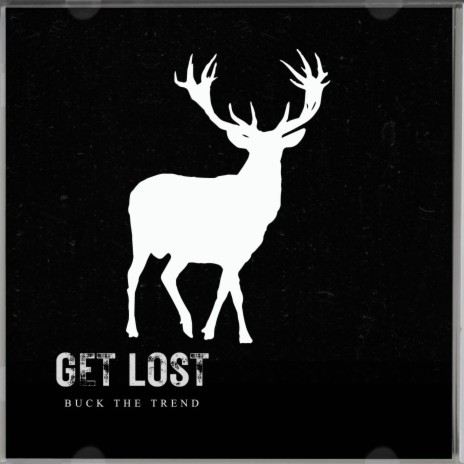 Get Lost | Boomplay Music