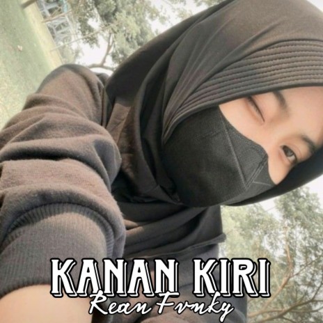 Kanan Kiri (Remix) | Boomplay Music