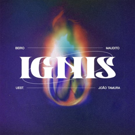 IGNIS ft. Maudito, UEST. & João Tamura | Boomplay Music