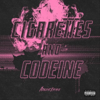 Cigarettes And Codeine