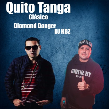 Quito Tanga Clásico ft. DJ Kbz
