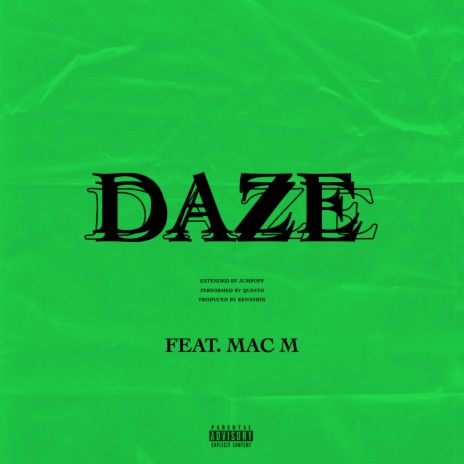 Daze 2 ft. Mac M | Boomplay Music