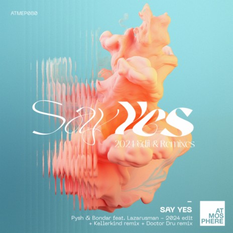 Say Yes (Kellerkind Remix) ft. Bondar & Lazarusman
