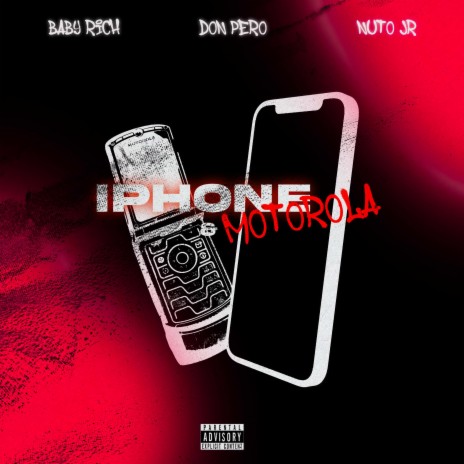 iPhone & Motorola ft. Don Pero & Nuto Jr | Boomplay Music