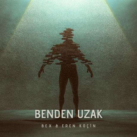 Benden Uzak ft. Eren Koçin | Boomplay Music