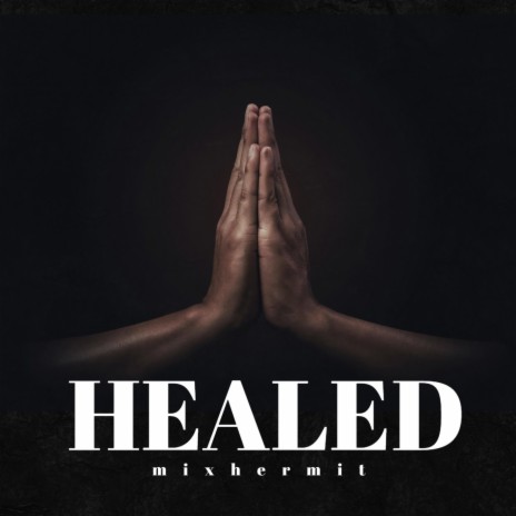 Healed | Boomplay Music