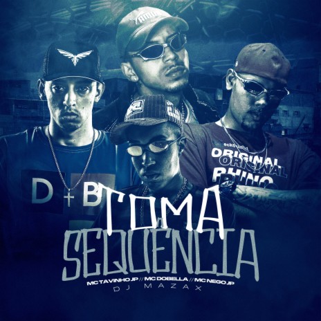 Toma Sequência (feat. MC Nego JP) | Boomplay Music