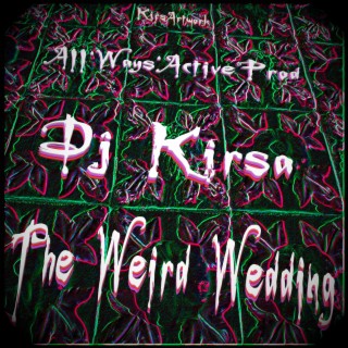 The Weird Wedding