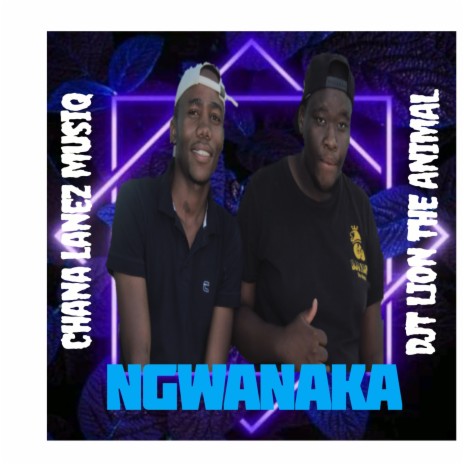 Ngwanaka ft. Chana lanez musiq | Boomplay Music