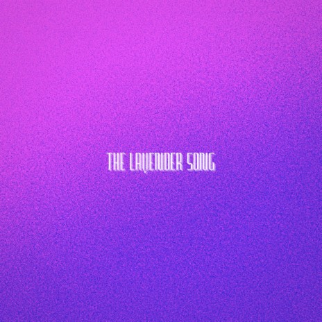 The Lavender Song | Boomplay Music