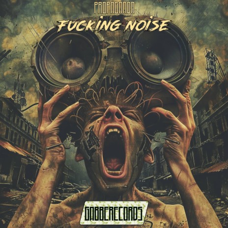 Fucking Noise ft. DJ Propaganda | Boomplay Music