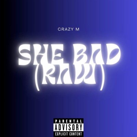 She Bad (Raw)