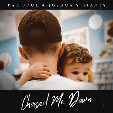 Chased Me Down ft. Joshua's Giants | Boomplay Music