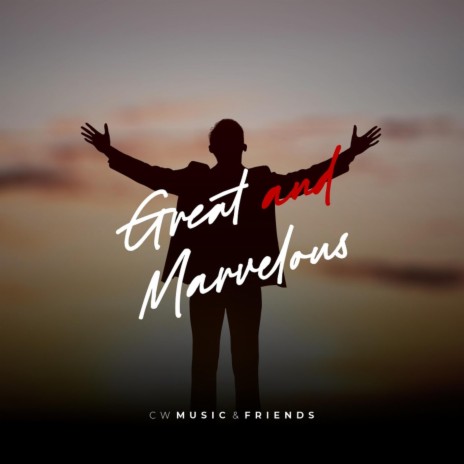 Great and Marvelous | Boomplay Music
