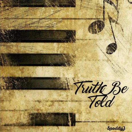 Truth Be Told | Boomplay Music