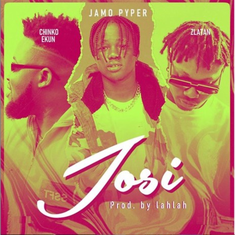 Josi (feat. Zlatan & Chinko Ekun) | Boomplay Music