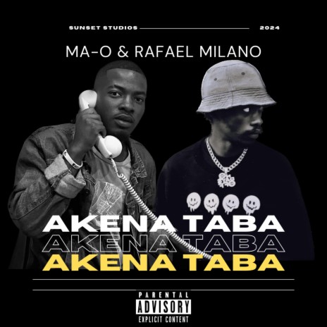 Akena Taba ft. Rafael Milano | Boomplay Music