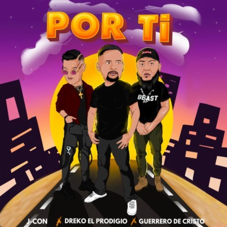 Por ti ft. Guerrero De Cristo & J-Con | Boomplay Music