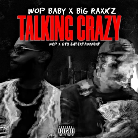 Talkin Crazy ft. Big Raxkz | Boomplay Music