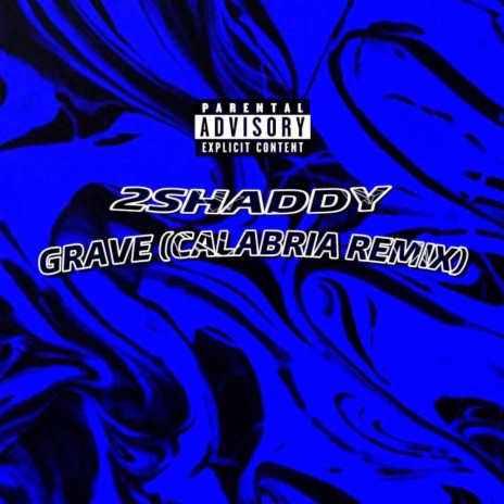 GRAVE (Calabria Remix)