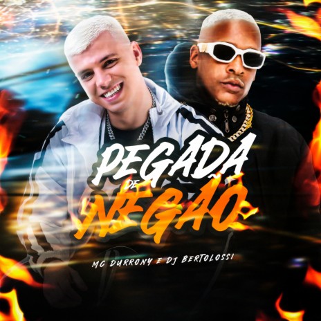 Pegada de Negão ft. Mc durrony & FIRMA 21 | Boomplay Music