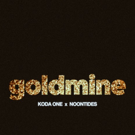 Goldmine ft. Noontides | Boomplay Music