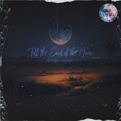 Till the End of the Moon | Boomplay Music