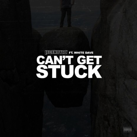 Can't Get Stuck (feat. White Dave) | Boomplay Music