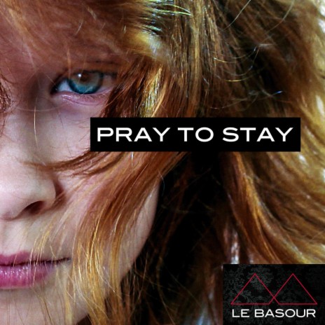 Pray to Stay (Radio Edit) | Boomplay Music