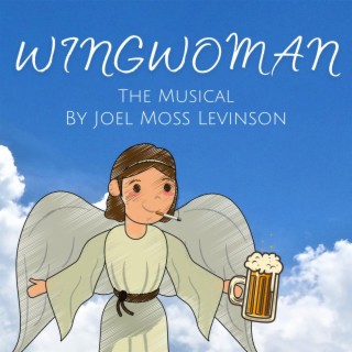 Wingwoman the Musical (Original Off-Broadway Soundtrack)