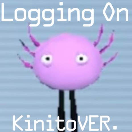 Logging On (KinitoVER)
