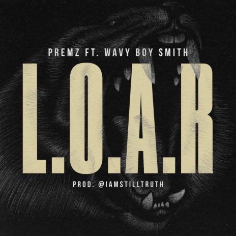 L.O.A.R ft. Wavy Boy Smith | Boomplay Music