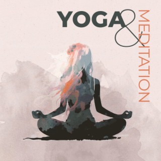 Yoga & Meditation: Praxis von Achtsamkeit und Seelenfrieden, Zarte New-Age-Sounds