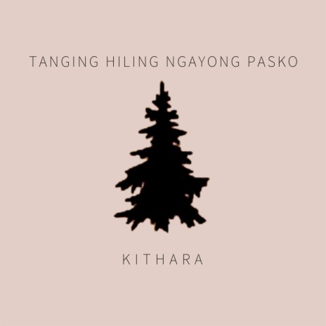 Tanging Hiling Ngayong Pasko | Boomplay Music