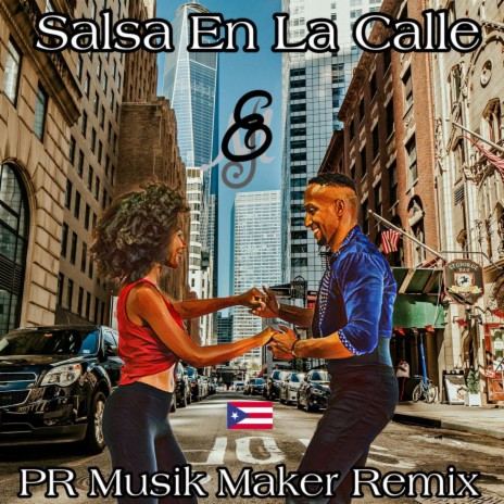 Salsa En La Calle (Remix) ft. The PR Musik Maker | Boomplay Music