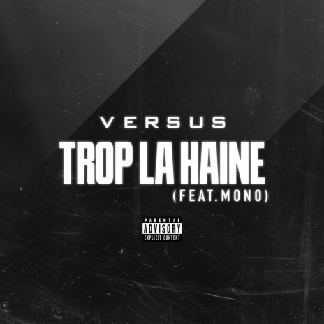 TROP LA HAINE ft. Mono