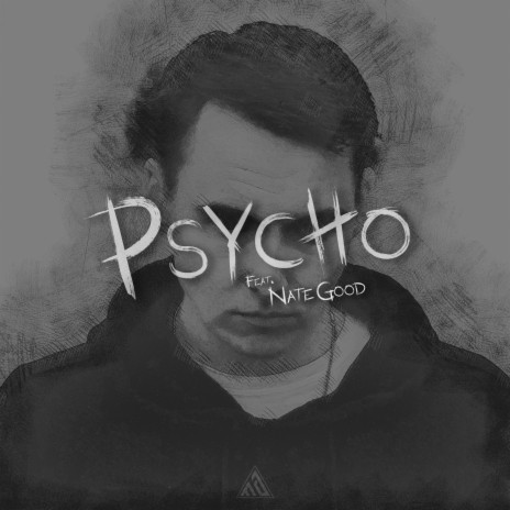 Psycho (feat. Nate Good) | Boomplay Music