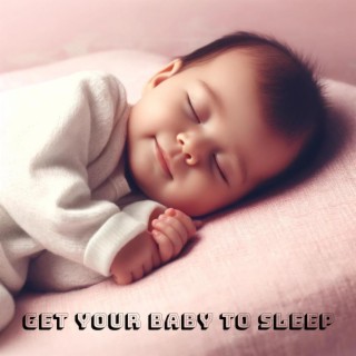 Get Your Baby to Sleep: Help Him Falling Asleep