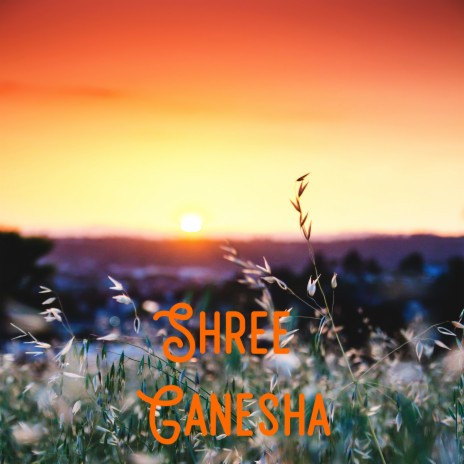 Shree Ganesha | Boomplay Music