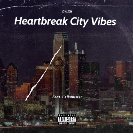 Heartbreak City Vibes (feat. Cellsinister) | Boomplay Music